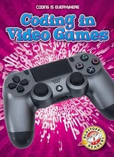 Coding in Video Games (Coding Is Ev..., Noll, Elizabeth