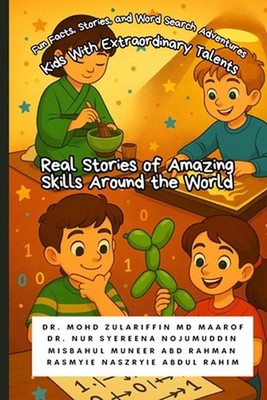 Kids With Extraordinary Talents - Real Stories of Amazing Skills Around the Worl