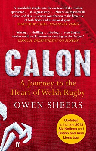 Calon: A Journey to the Heart of Welsh Rugby,Owen Sheers- 9780571297306