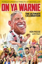 On Ya Warnie : The Ultimate Celebration, Paperback by Piesse, Ken; Harvey, Pa...