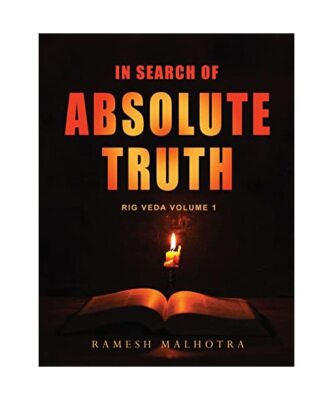 In Search of Absolute Truth - Rig Veda Volume 1, Ramesh Malhotra