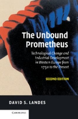 The Unbound Prometheus : Technological Change and Industrial Deve