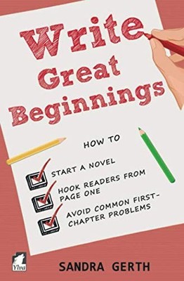 Write Great Beginnings: How to start ..., Gerth, Sandra