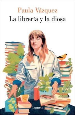 La librera y la diosa / The Bookstore and the Goddess by PAULA V?ZQUEZ (Spanish)