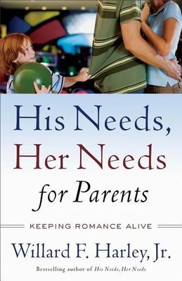 Willard F Harley | His Needs, Her Needs for Parents | Taschenbuch | Englisch