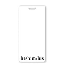 He Him His Pronouns Badge Buddy - Vertical Name Badge Tag Backer Gender Identity