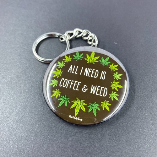All I Need is Coffee and Weed Keychain 420 Stoner Gifts Collectibles Accessories - Picture 2 of 17