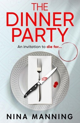 The Dinner Party: Perfect date or nightmare invitation? Prepare to be gripped by