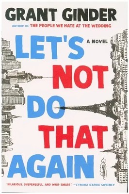 Let's Not Do That Again | A Novel | Grant Ginder | Englisch | Buch | 352 S.