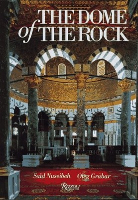 The Dome of the Rock by Grabar, Oleg
