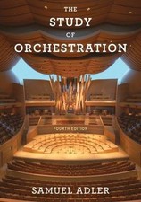 The Study of Orchestration (4th  Edition)
