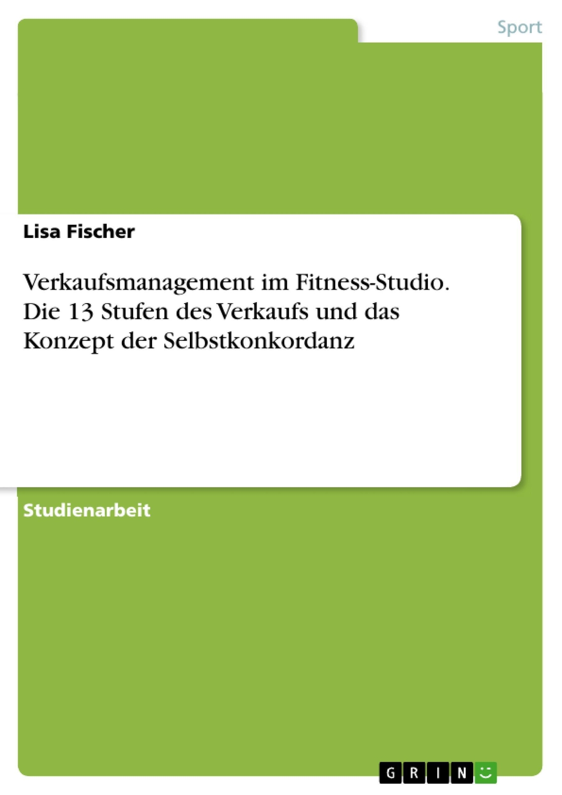 Thumbnail - Lisa Fischer | Verkaufsmanagement Fitness-studio. Die 13 Stufen Des...
