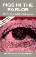 Pigs in the Parlor: A Practical Guide to Deliverance - Paperback - GOOD