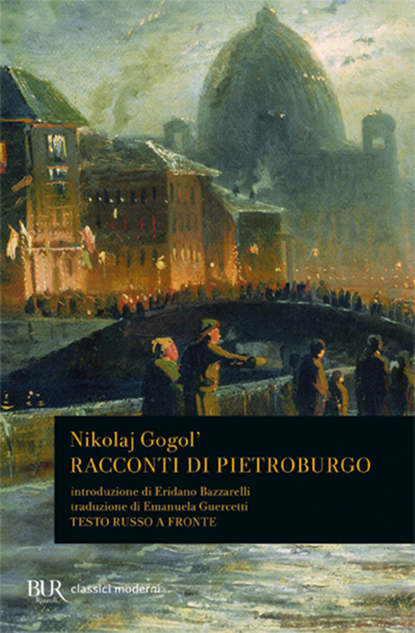 RACCONTI DI PIETROBURGO. TESTO RUSSO A FRONTE - GOGOL' NIKOLAJ 9788817170383
