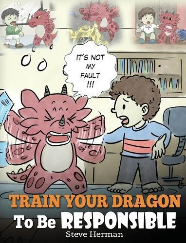 Thumbnail - Steve Herman Train Your Dragon To Be Responsible (gebundene Ausgabe)