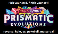 Pokemon TCG: Prismatic Evolutions - Pick A Card Holo/Rev/Pokeball/Masterball/ex