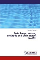 Data Pre-Processing Methods And Their Impact On Ann Aniruddha Banhatti