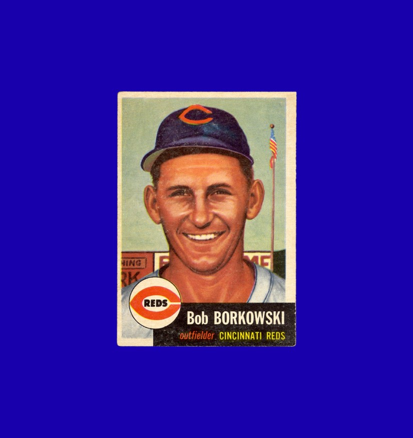 1953 Topps Bob Borkowski #7 - Cincinnati Reds - EX+