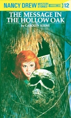 Nancy Drew 12: the Message in the Hollow Oak (Nancy by Keene, Carolyn 0448095122