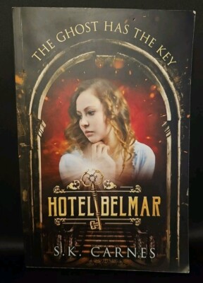Hotel Belmar: The Ghost Has the Key by Carnes, Susan K Signed PB