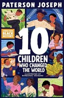 Paterson Joseph - Ten Children Who Changed The World - Paperback - G245Z