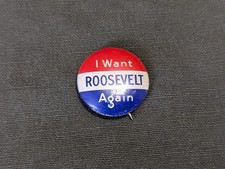 Original WWII I Want Roosevelt Again Political Button Pin Pinback WWII FDR 1940s