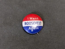 Original WWII I Want Roosevelt Again Political Button Pin Pinback WWII FDR 1940s