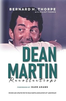 Elliot Thorpe Bernard H Thorpe Dean Martin Recollections (Paperback) (UK IMPORT)