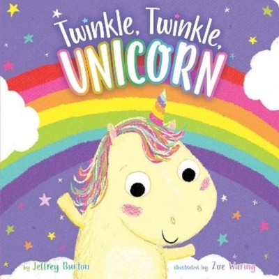 Jeffrey Burton Twinkle, Twinkle, Unicorn (Board Book) Twinkle, Twinkle