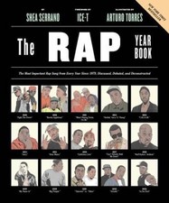 The Rap Year Book: The Most Important Rap Song From Every Year Sinc - AC...