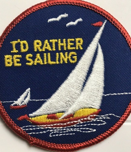 I'd Rather Be Sailing Sailboat Boating Souvenir 3" Round Embroidered Patch - Picture 3 of 3