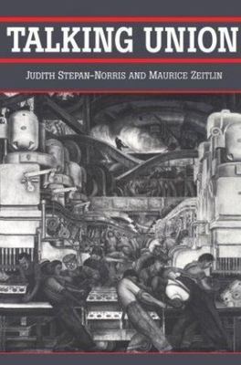 Very Good, Talking Union, Zeitlin, Maurice,Stepan-Norris, Judith, Book
