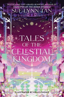 Tales of the Celestial Kingdom, Sue Lynn Tan
