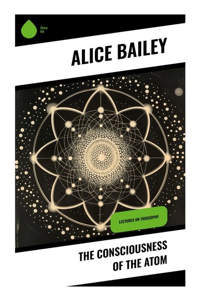 Alice Bailey | The Consciousness Of The Atom | Taschenbuch | Englisch (2023)-image