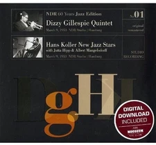 Ndr 60 Years Jazz Edition No01 by GILLESPIE,DIZZY & HANS KOLLER NEW JAZZ STARS
