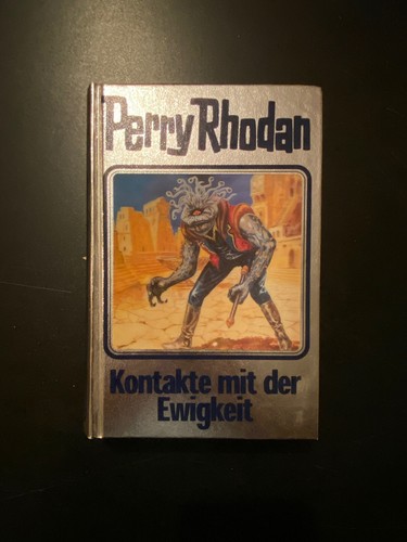 Perry Rhodan – Kontakte mit der Ewigkeit | Band 72 | Silberband | Buch | 3D Holo