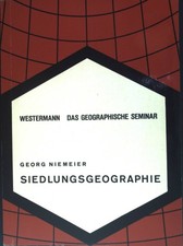 Siedlungsgeographie. Das geographische Seminar Niemeier, Georg: