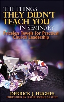 The Things They Didn't Teach You In Seminary, Priceless Jewels for Practical Chu