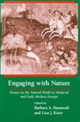 Engaging with Nature : Essays on the Natural World in Medieval and Early Modern