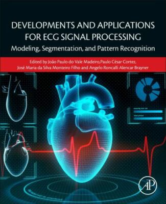 Developments and Applications for ECG Signal Processing : Modeling, Segmentat...
