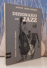 DIZIONARIO DEL JAZZ - Néstor Ortiz Oderigo - PBR / 14 Prima edizione, 1961