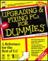 Upgrading and Fixing PCs for Dummies (For Dummies Complete Book Series) - An...