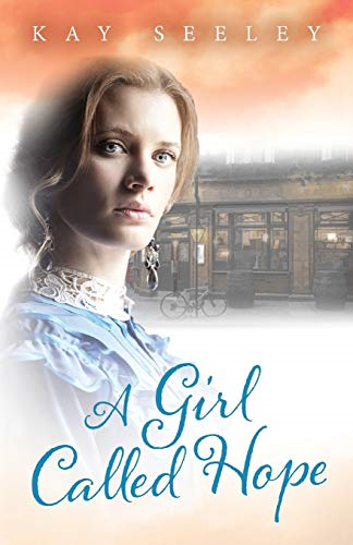A Girl Called Hope (Hope Series) - Seeley, Kay