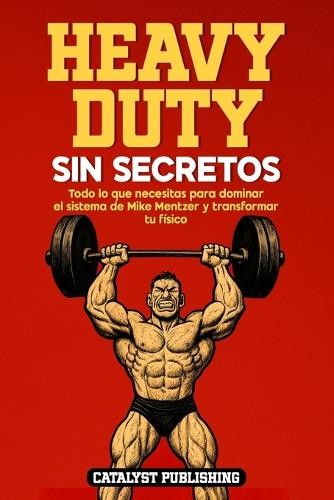 Catalyst Publishing Heavy Duty Sin Secretos (Tascabile)