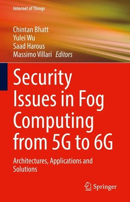 Chintan Bhatt (u. a.) | Security Issues in Fog Computing from 5G to 6G | Buch