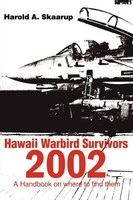 Harold A. Skaarup | Hawaii Warbird Survivors 2002 | Taschenbuch | Englisch