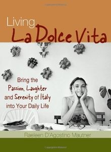 Living LA Dolce Vita: Bring the Passion, Laughter and Se... | Buch | Zustand gut