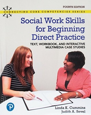 Social Work Skills for Beginning Direct Practice: Text, Workbook and Interactiv,