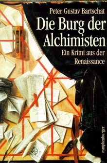 Die Burg der Alchimisten. Ein Krimi aus der Renaiss... | Buch | Zustand sehr gut
