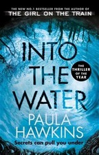 Into the Water : The Sunday Times Bestseller, Paperback by Hawkins, Paula, Br...